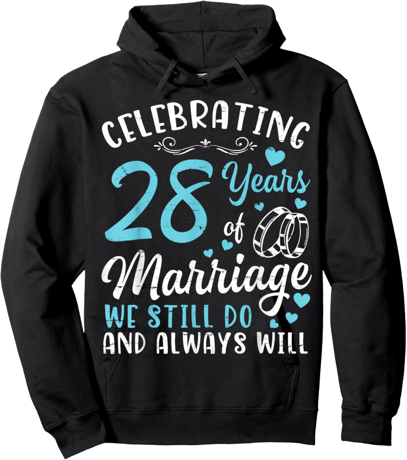 Celebrating 28 Years Of Marriage We Still Do And Always Will Hoodie - Hoodie | Black
