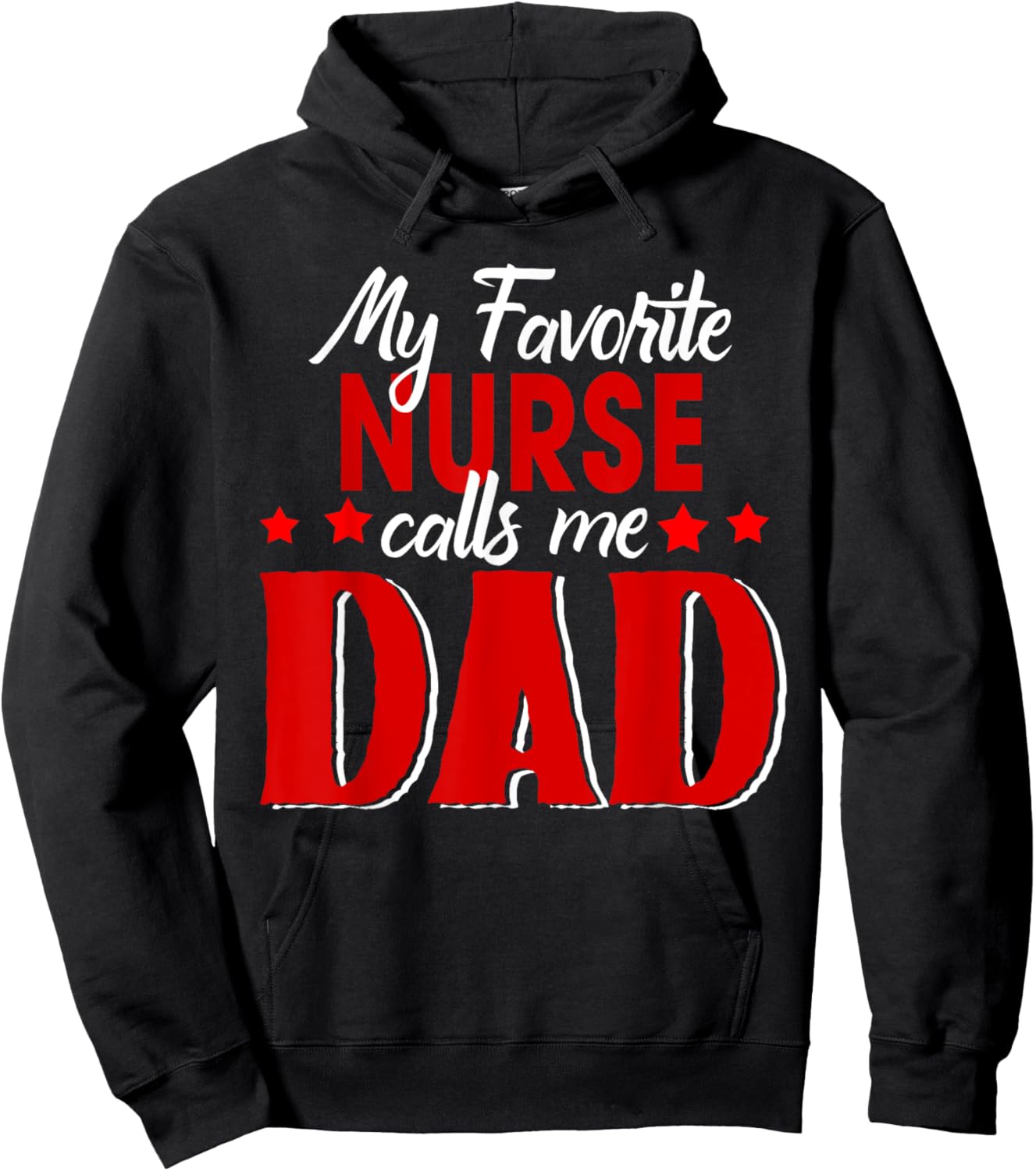 My Favorite Nurse Call Me Dad Happy Father's Day Hoodie - Hoodie | Black
