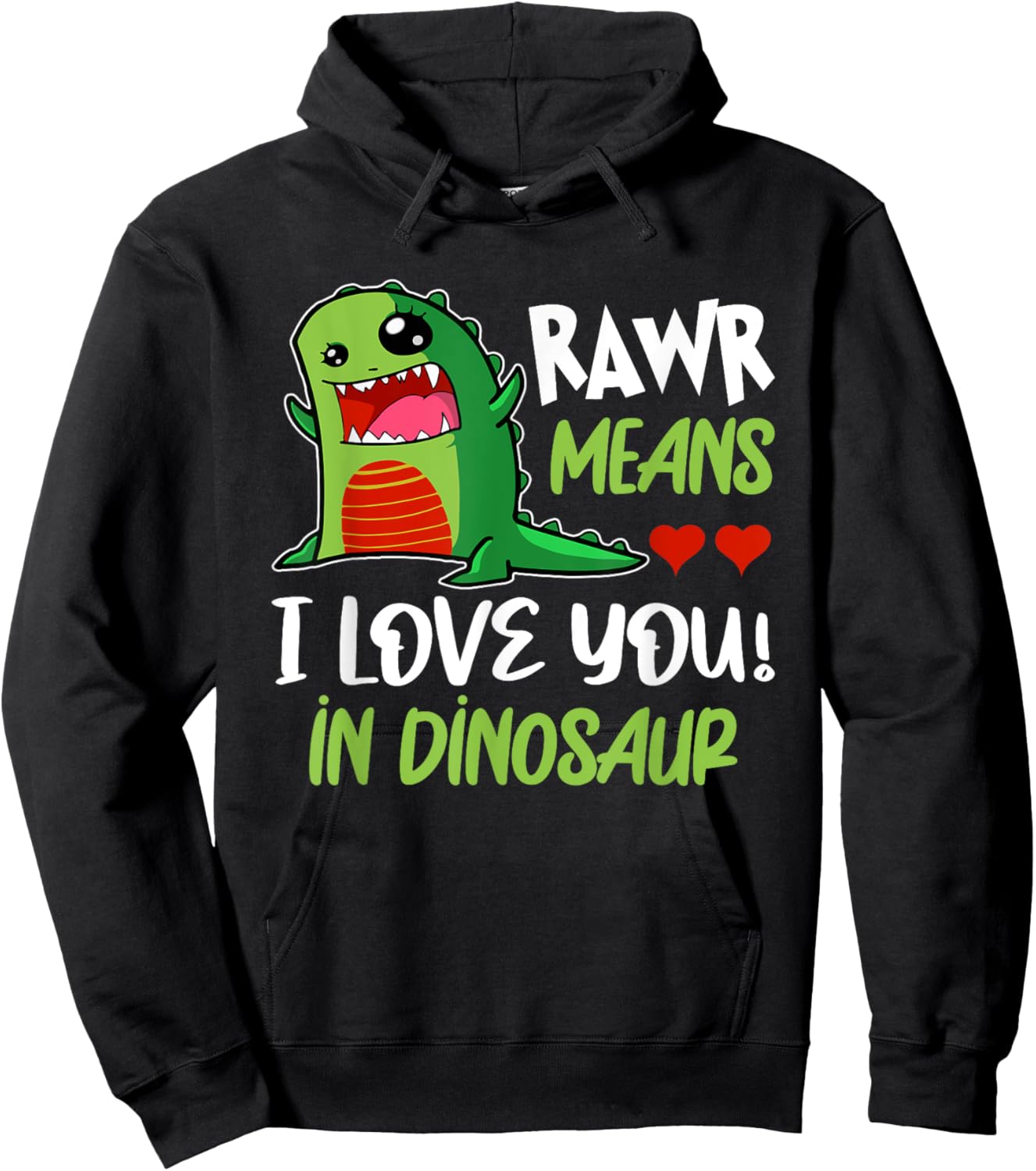 Rawr Means, I Love You in Dinosaur Funny T-Rex Kawaii Dino Hoodie - Hoodie | Black
