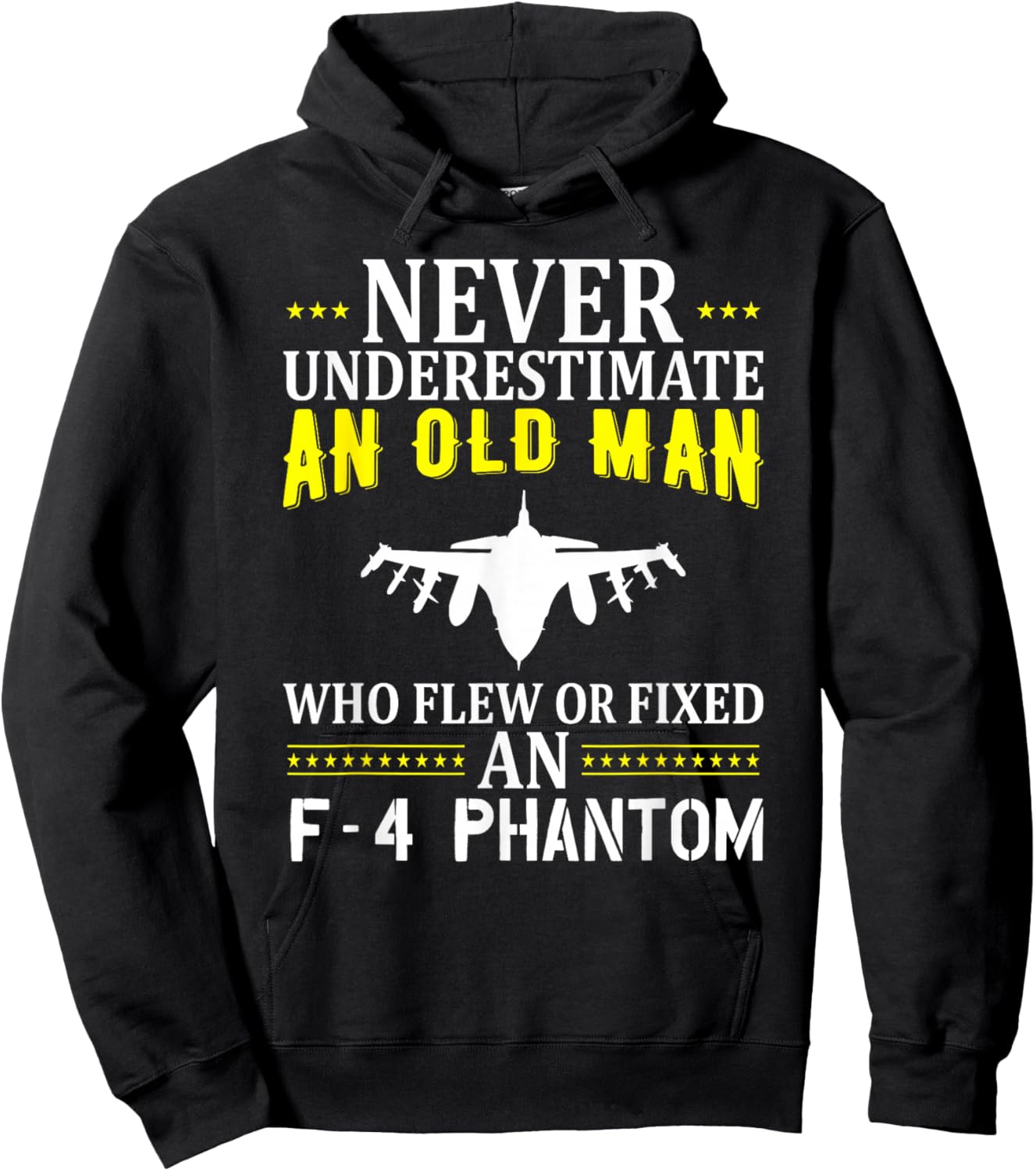 Never Underestimate An Old Man Who Flew Of Fixed F-4 Phantom Hoodie - Hoodie | Black