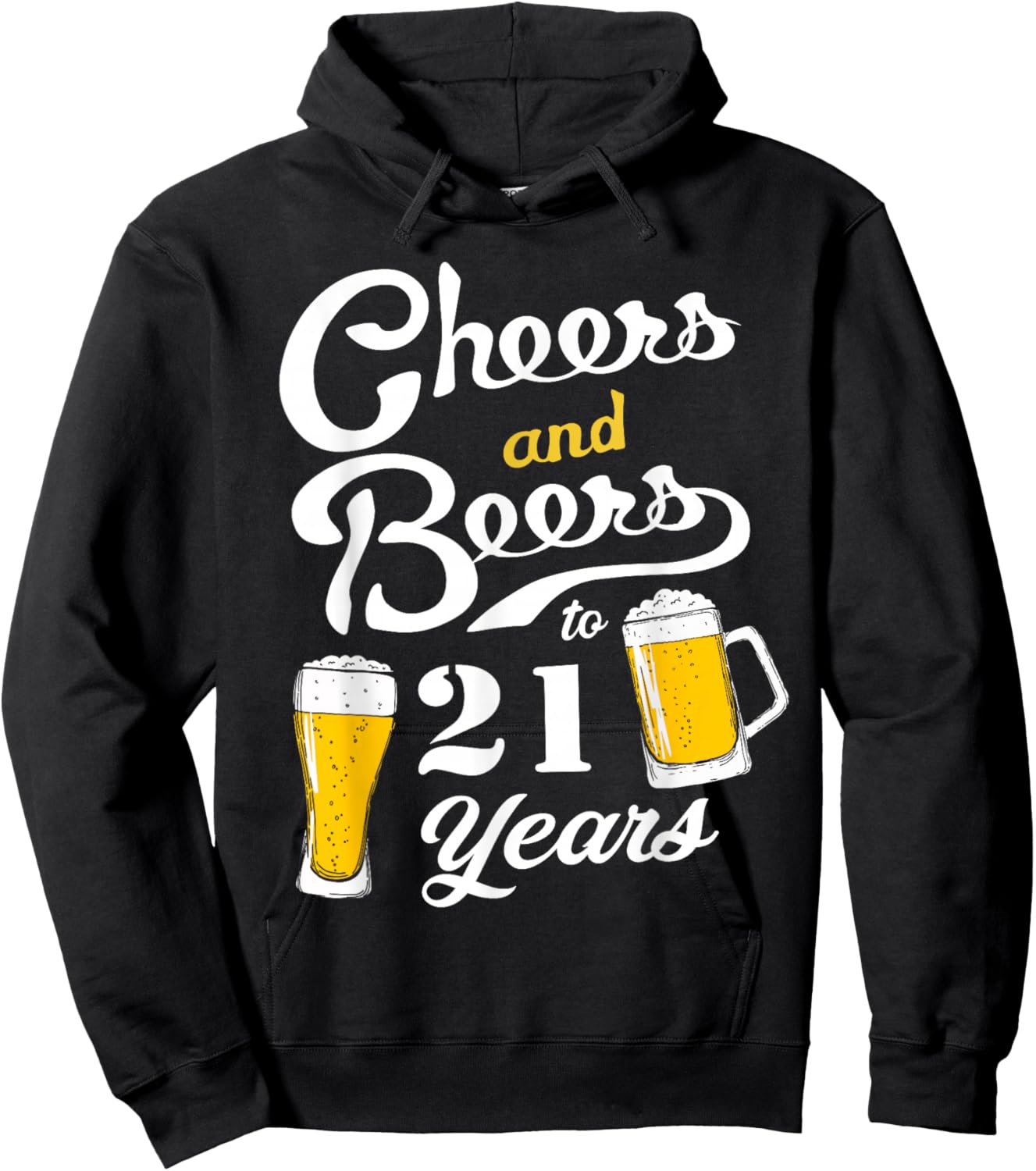 Cheers and Beers to 21 years - Funny 21th Birthday Hoodie - Hoodie | Black