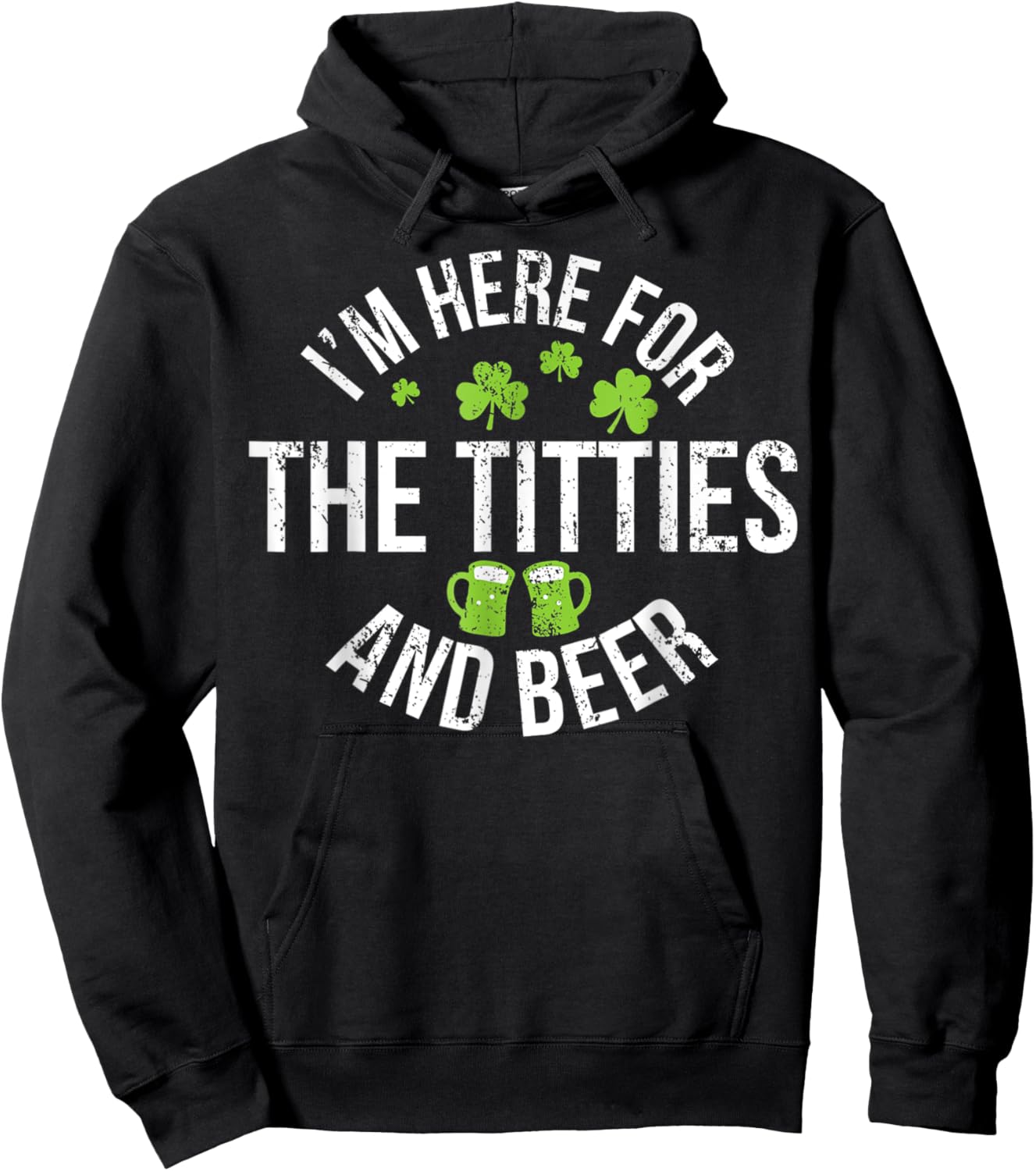 I'm Here For The Tit-ties and Beer St Patricks Day Drinking Hoodie - Hoodie | Black