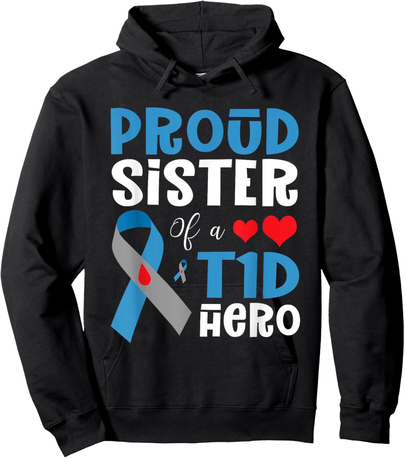 Proud Sister Of A T1D Hero Type 1 Diabetes Awareness Month Hoodie - Hoodie | Black