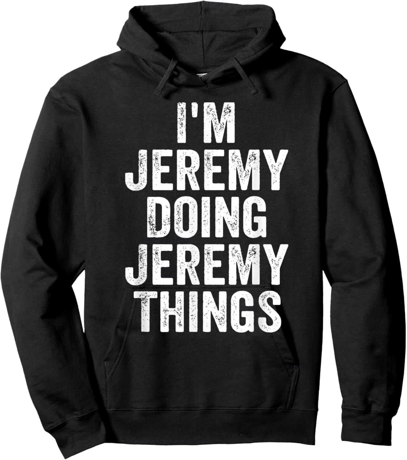 Funny Jeremy Name I'm Jeremy Doing Jeremy Things Hoodie - Hoodie | Black