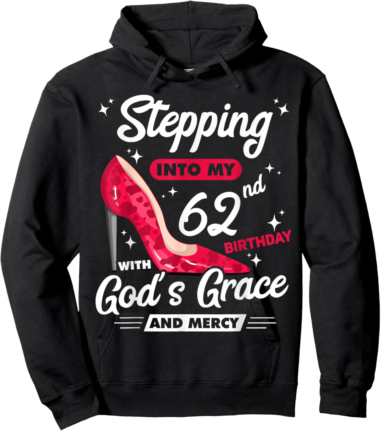 Stepping Into My 62nd Birthday With God's Grace And Mercy Hoodie - Hoodie | Black