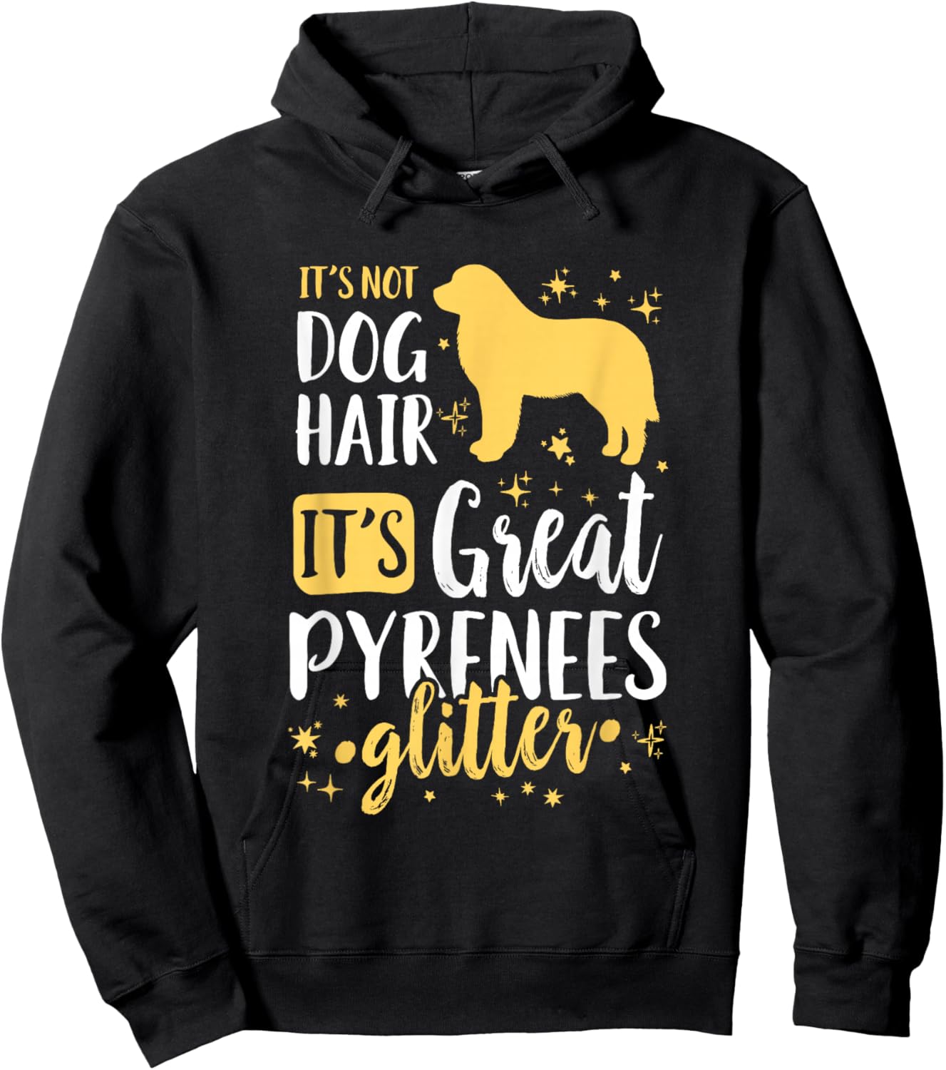 It's Not Dog Hair It's Great Pyrenees Glitter Hoodie - Hoodie | Black
