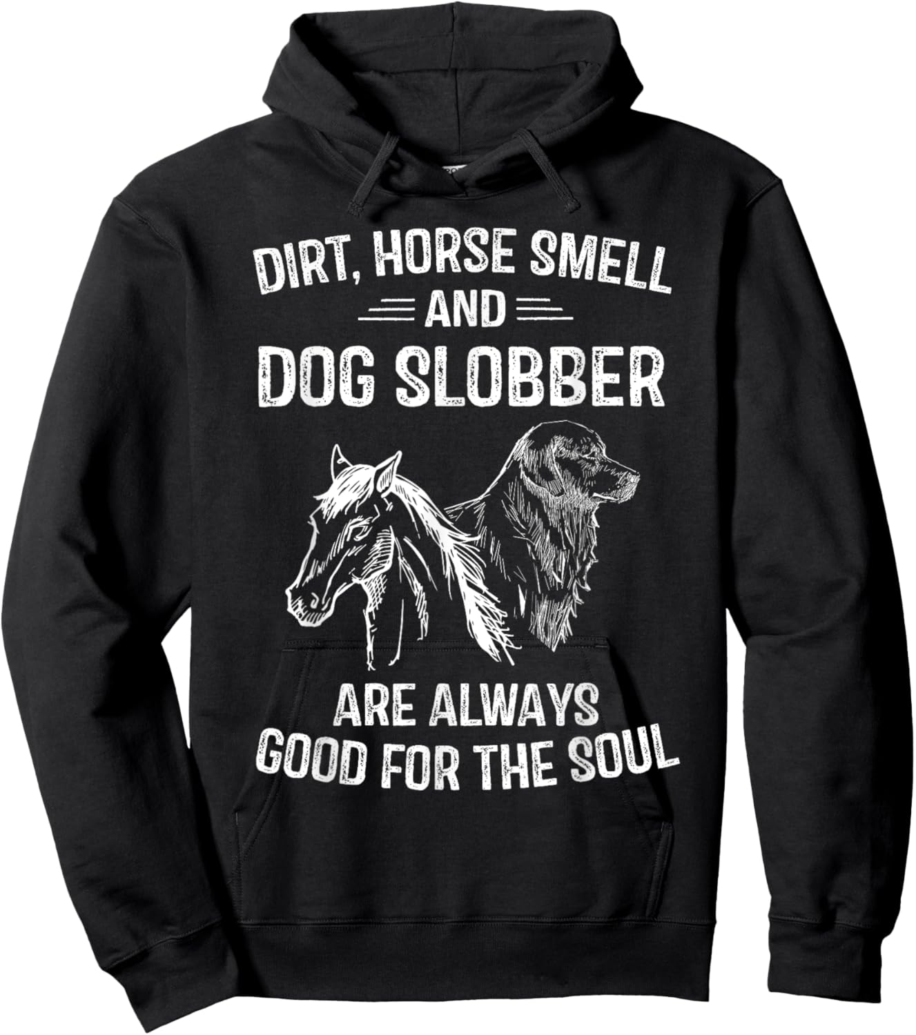 Dirt Horse Smell and Dog Slobber Gifts Unique Hoodie - Hoodie | Black