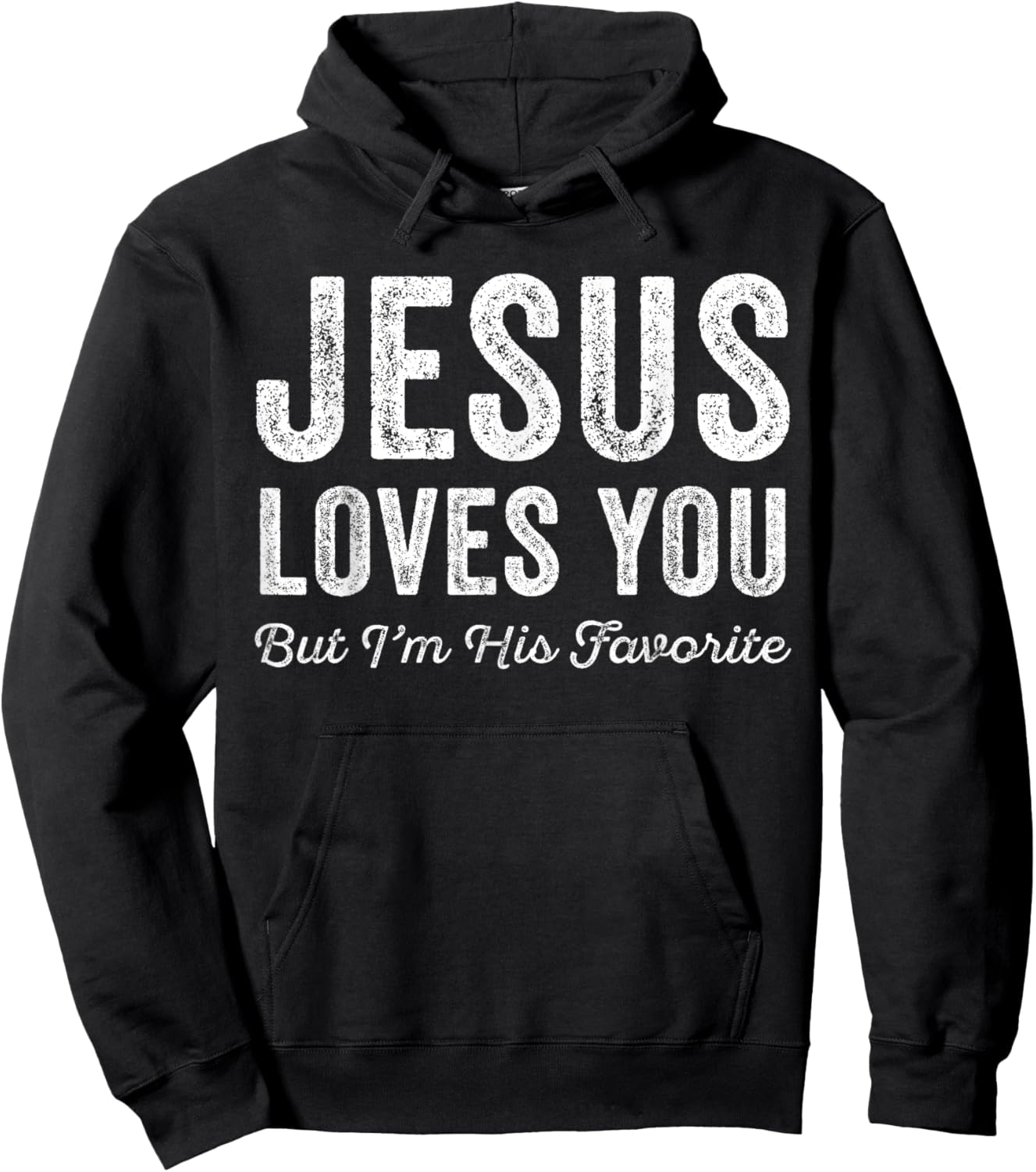 Jesus Loves You But I'm His Favorite Christian Hoodie - Hoodie | Black