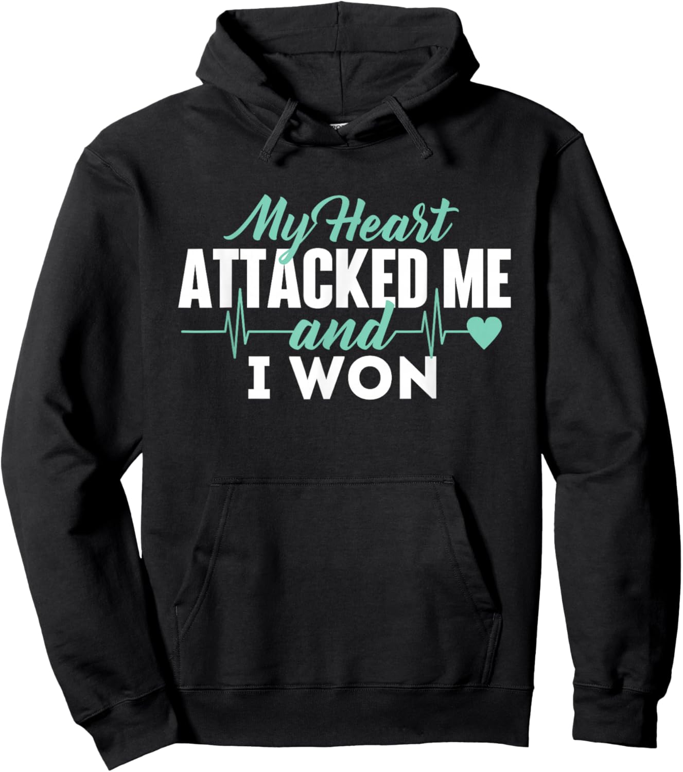 My Heart Attacked Me And I Won - Heart Attack Survivor Hoodie - Hoodie | Black