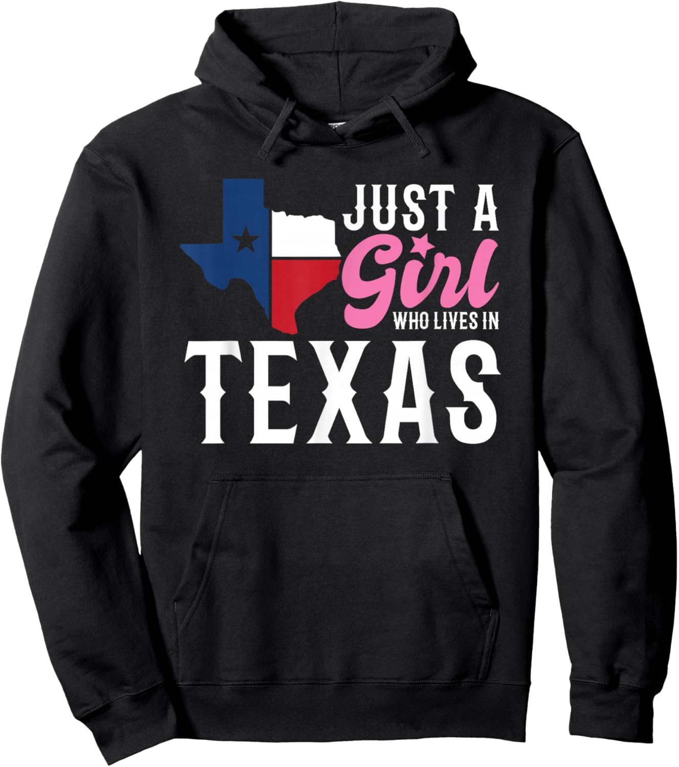 Texan Women Girls American Just A Girl Who Lives In Texas Hoodie - Hoodie | Black