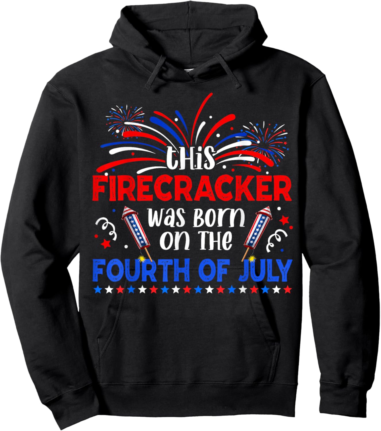 This Firecracker Was Born On The 4th Of July Firework B-day Hoodie - Hoodie | Black