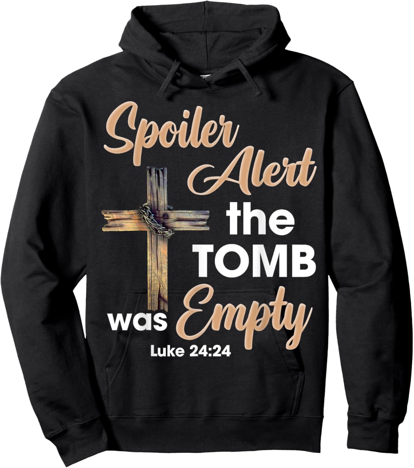 Spoiler Alert Tomb Was Empty Easter Religious Christian Cros Hoodie - Hoodie | Black