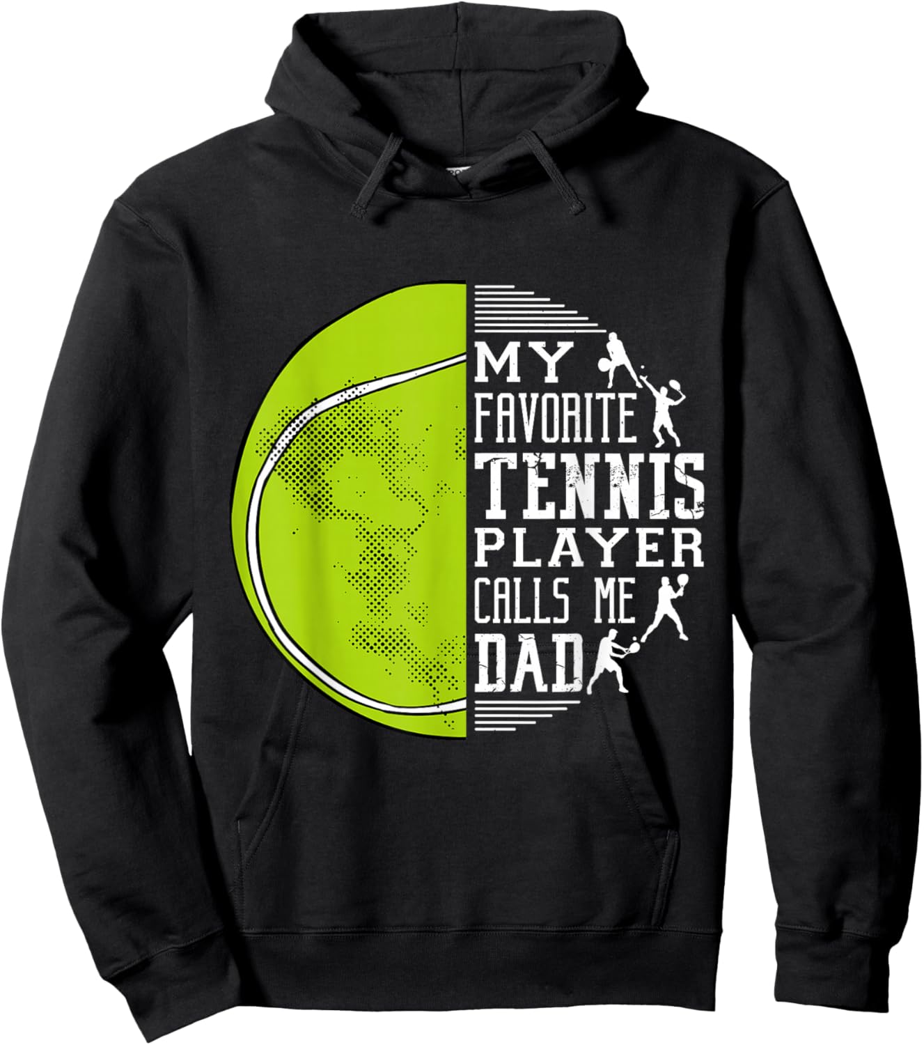 My Favorite Tennis Player Calls Me Dad Tennis Dad Hoodie - Hoodie | Black