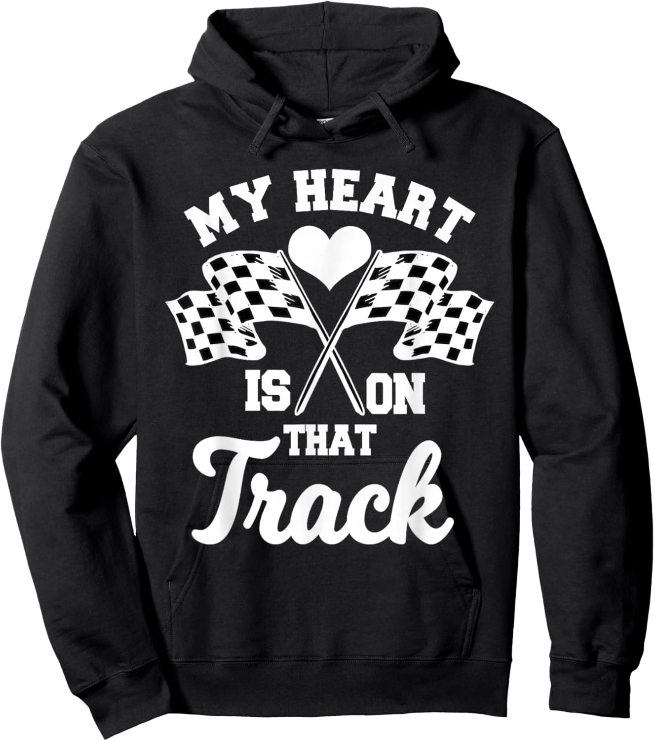 My Heart Is On That Track Racetrack Race Track Racer Racing Hoodie - Hoodie | Black