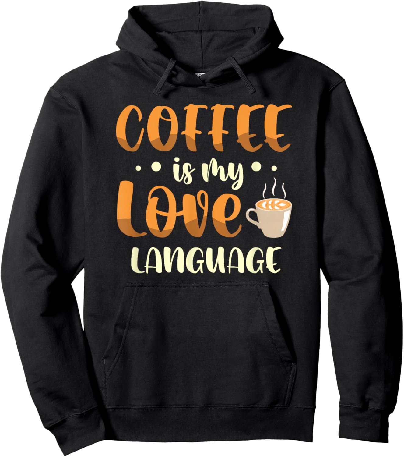 Coffee is my love language for a Coffee lover funny coffee Hoodie - Hoodie | Black
