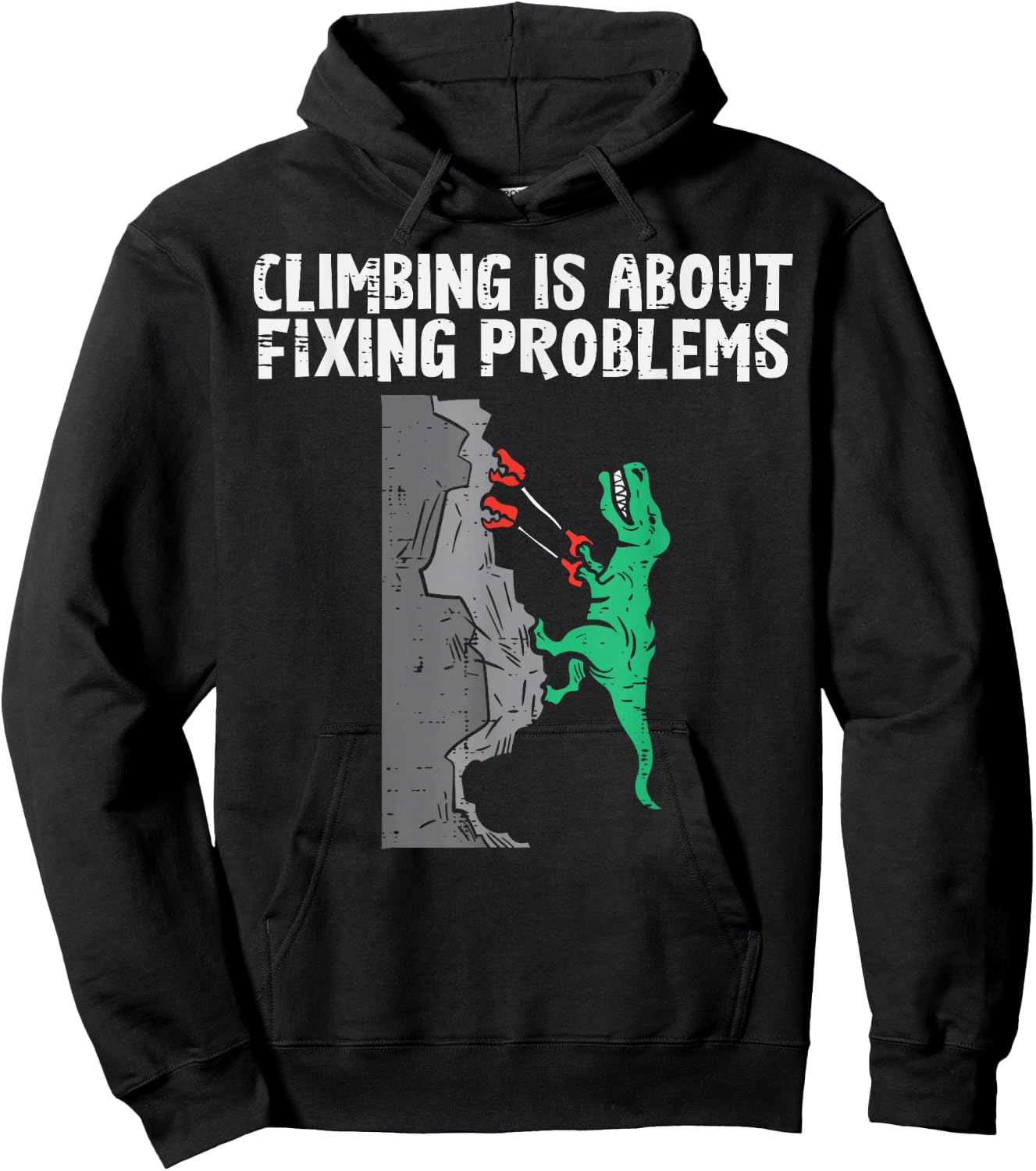 Climbing About Fixing Problems Dino Climber Boys Kids Men Hoodie - Hoodie | Black