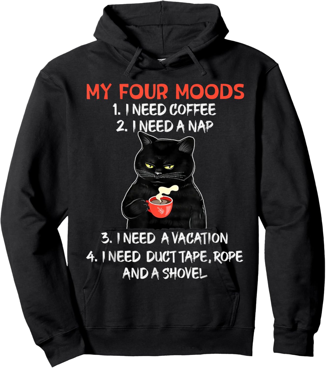 My Four Moods I Need Coffee I Need A Nap Black Cat Coffee Hoodie - Hoodie | Black