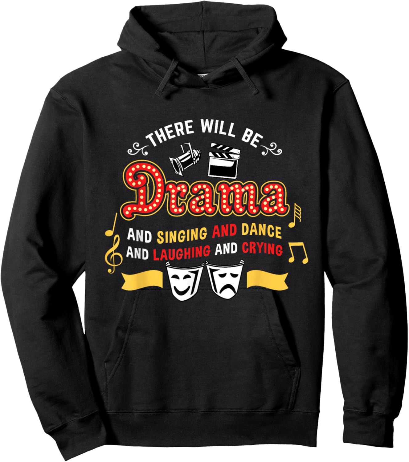 There Will Be Drama Actor Musical Theater Hoodie - Hoodie | Black