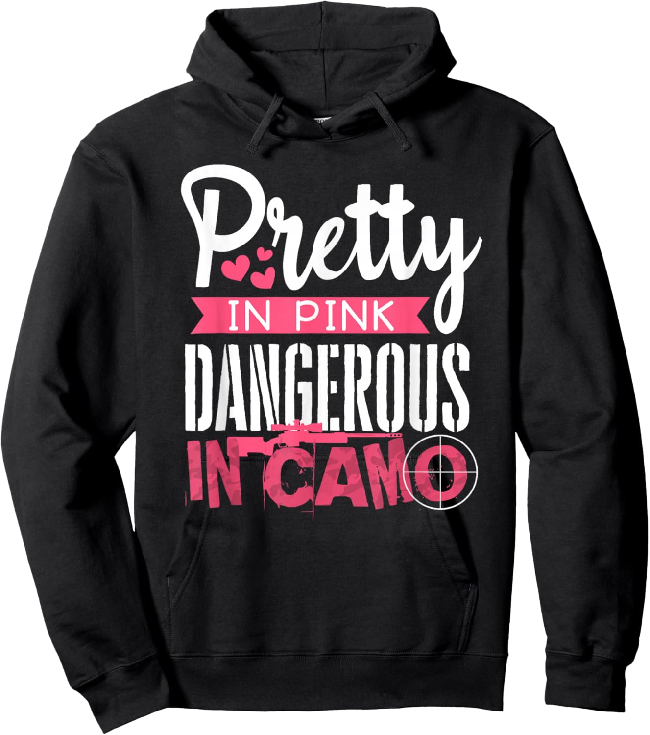 Pretty Pink Dangerous in Camo, Hunting Hobby Hoodie - Hoodie | Black