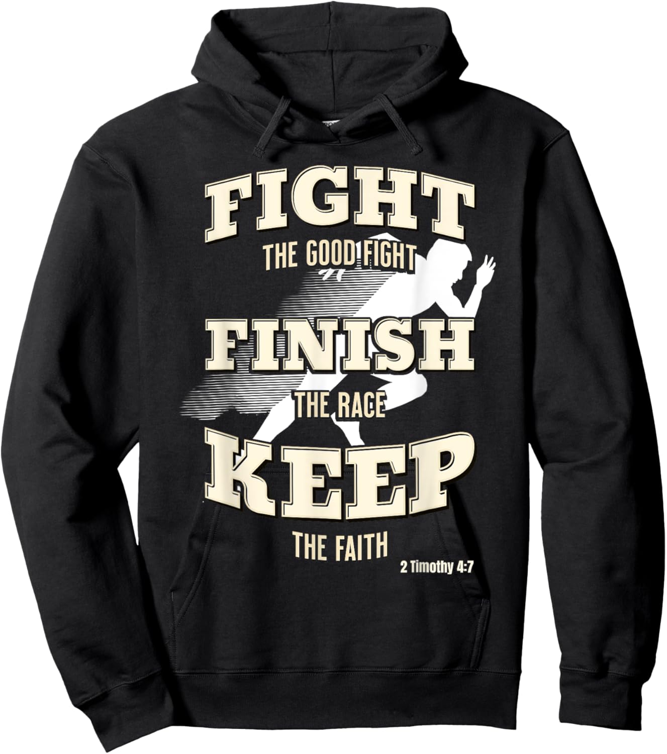 Fight the Good Fight, Finish the Race, Keep the Faith Hoodie - Hoodie | Black