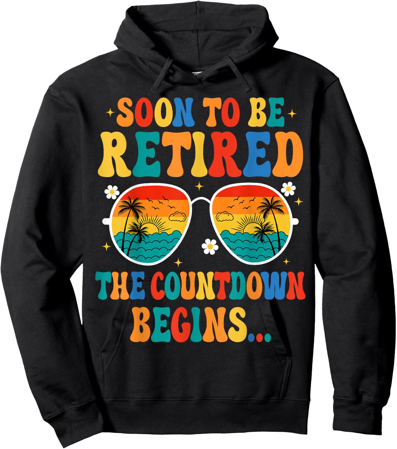 Funny Soon To Be Retired The Countdown Begins For Retirement Hoodie - Hoodie | Black