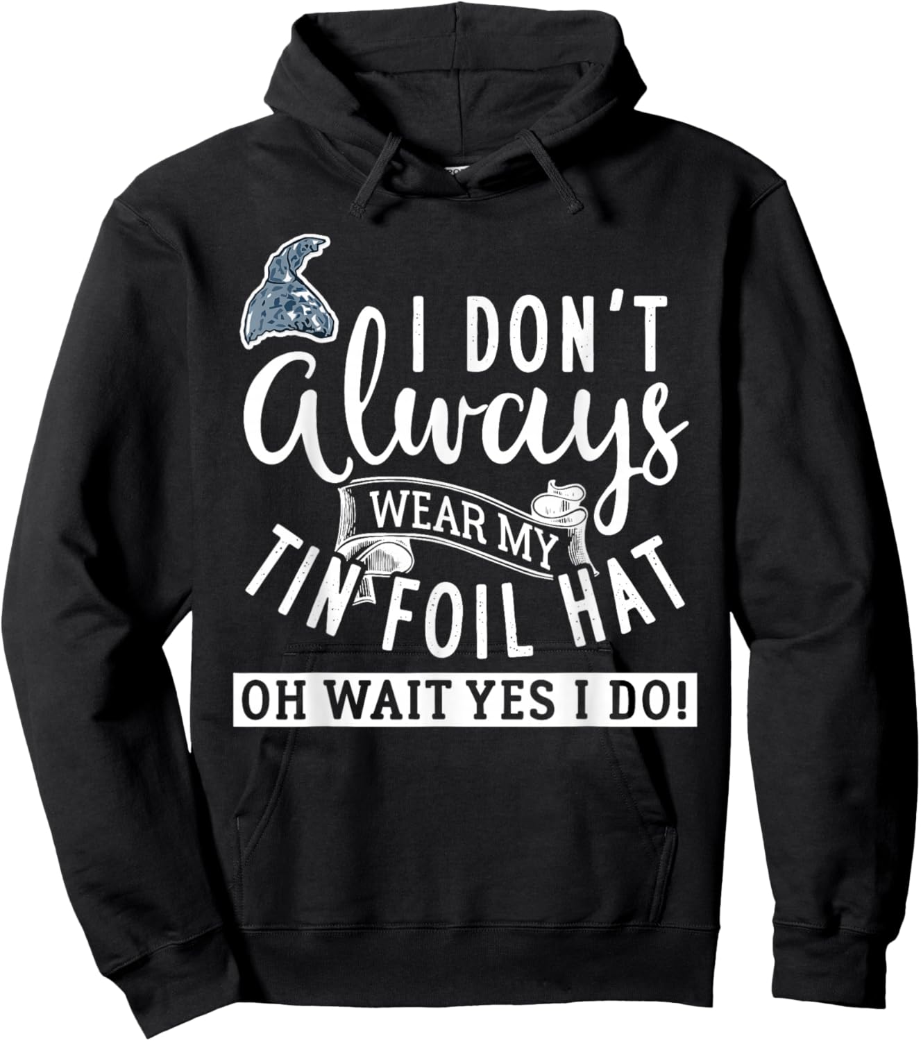 Tinfoil Hat Conspiracy Theorist Design Hoodie - Hoodie | Black