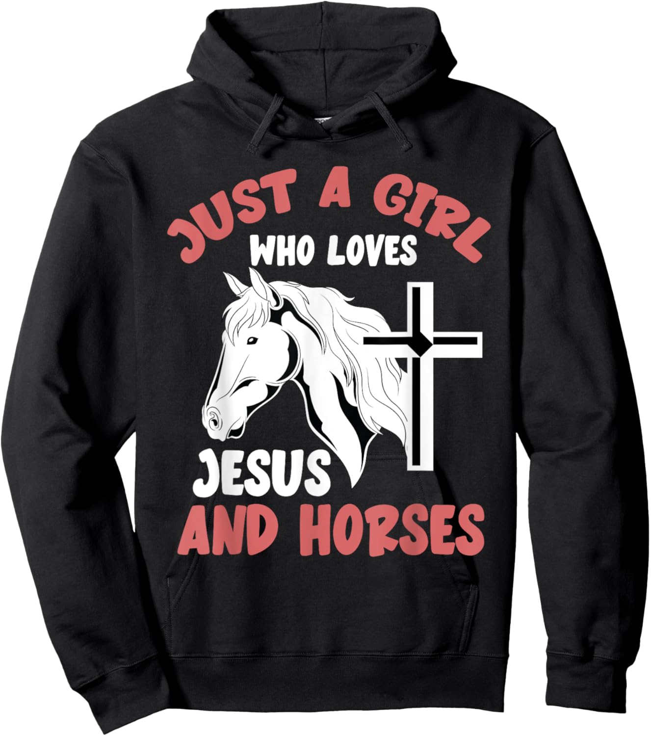 Christian Horse Rider Just A Girl Who Loves Jesus And Horses Hoodie - Hoodie | Black