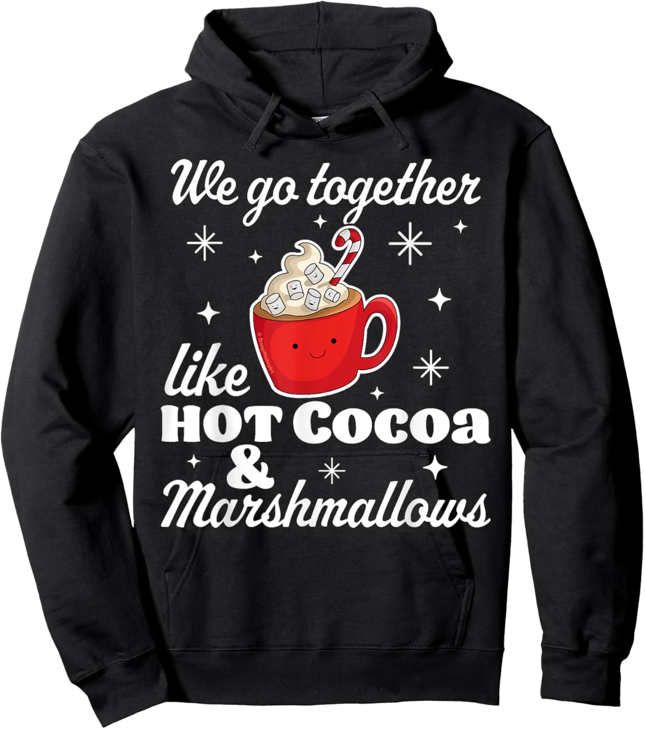 We go Together Like Hot Cocoa and Marshmallows Christmas Hoodie - Hoodie | Black