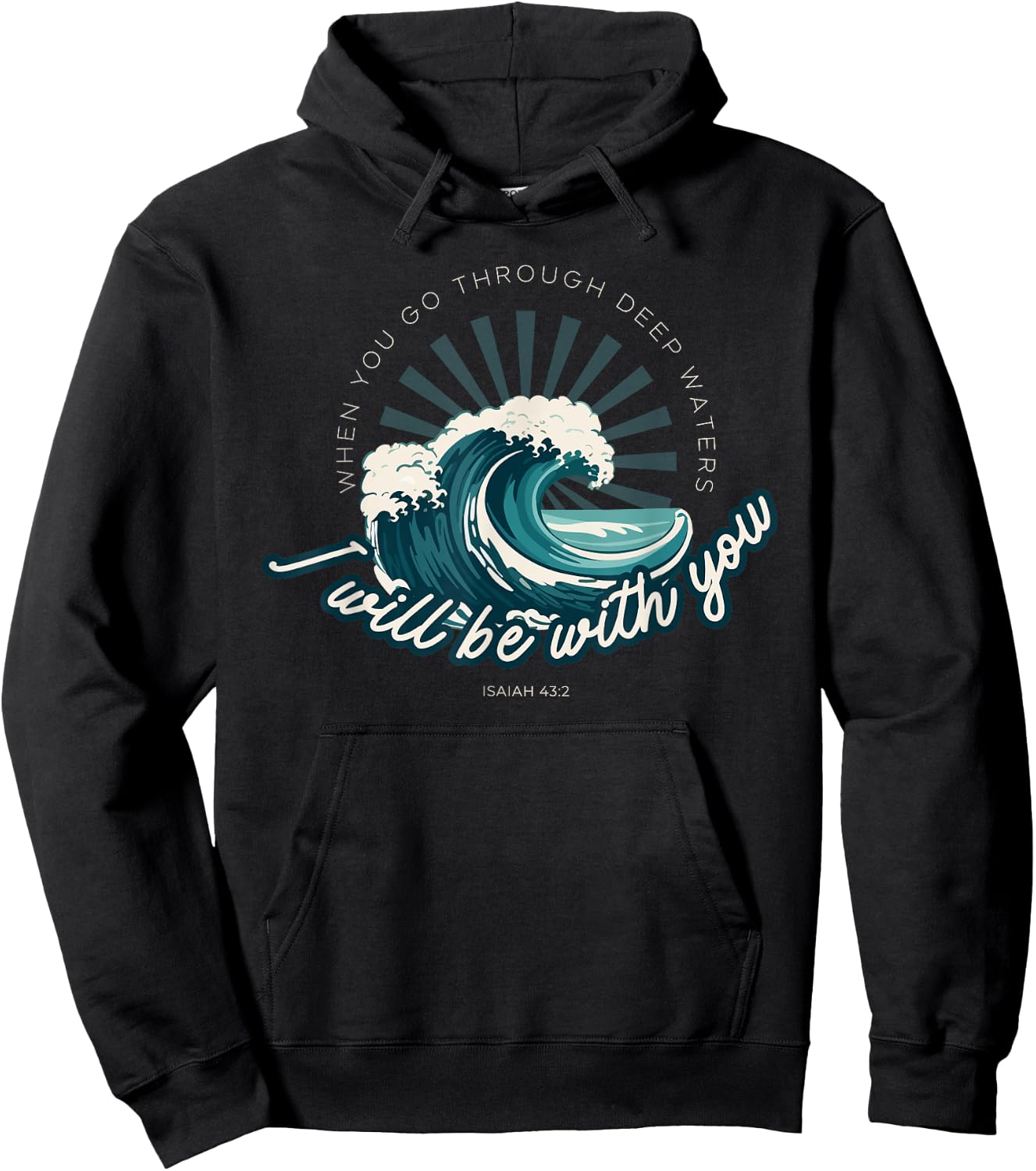 When You Go Through Deep Waters - Isaiah 43:2 Bible Verse Hoodie - Hoodie | Black
