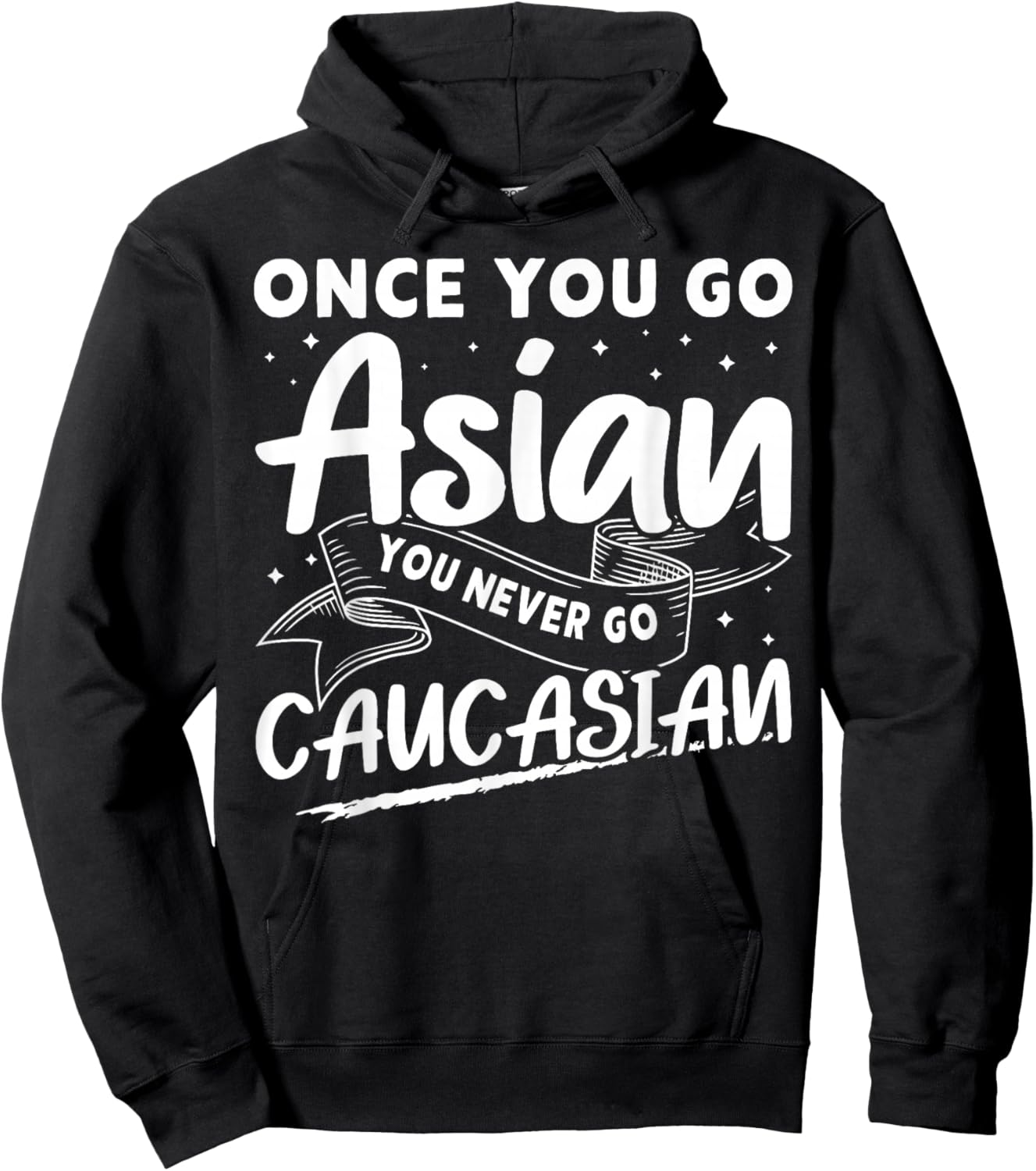 Asian And Japanese Culture Designs Once You Go Asian You Never Go Caucasian Hoodie - Hoodie | Black