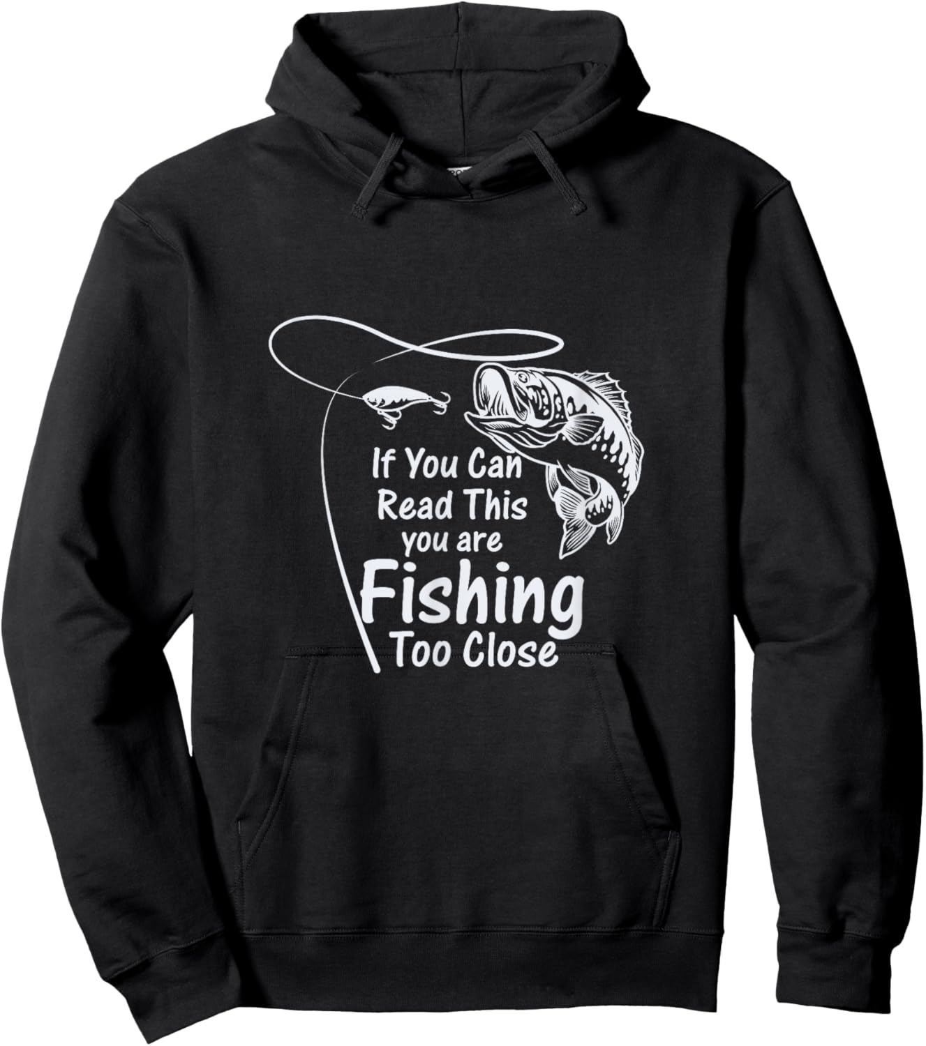 If You Can Read This, You're Fishing Too Close Hoodie - Hoodie | Black