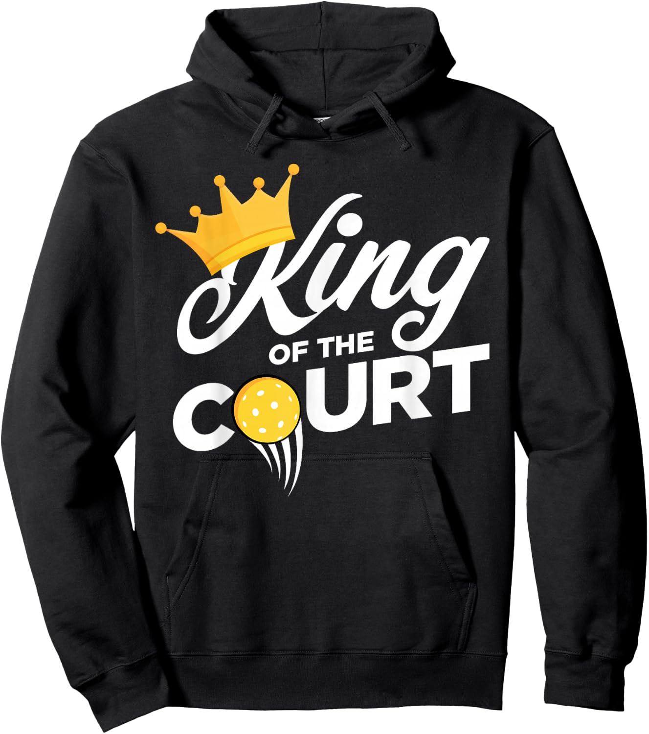 KING OF THE PICKLEBALL COURT, Tournament Hoodie - Hoodie | Black