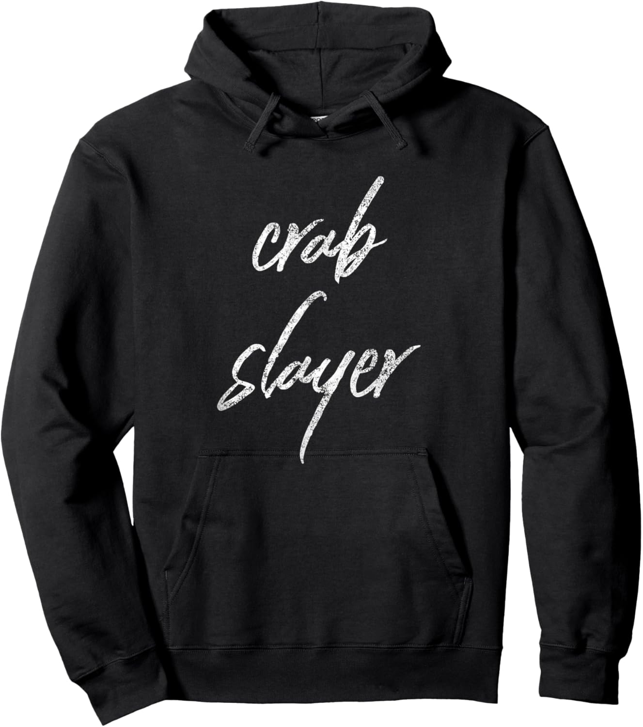Crab Slayer Funny Crabber Fisherman Dungeness Crab Hunter Hoodie - Hoodie | Black