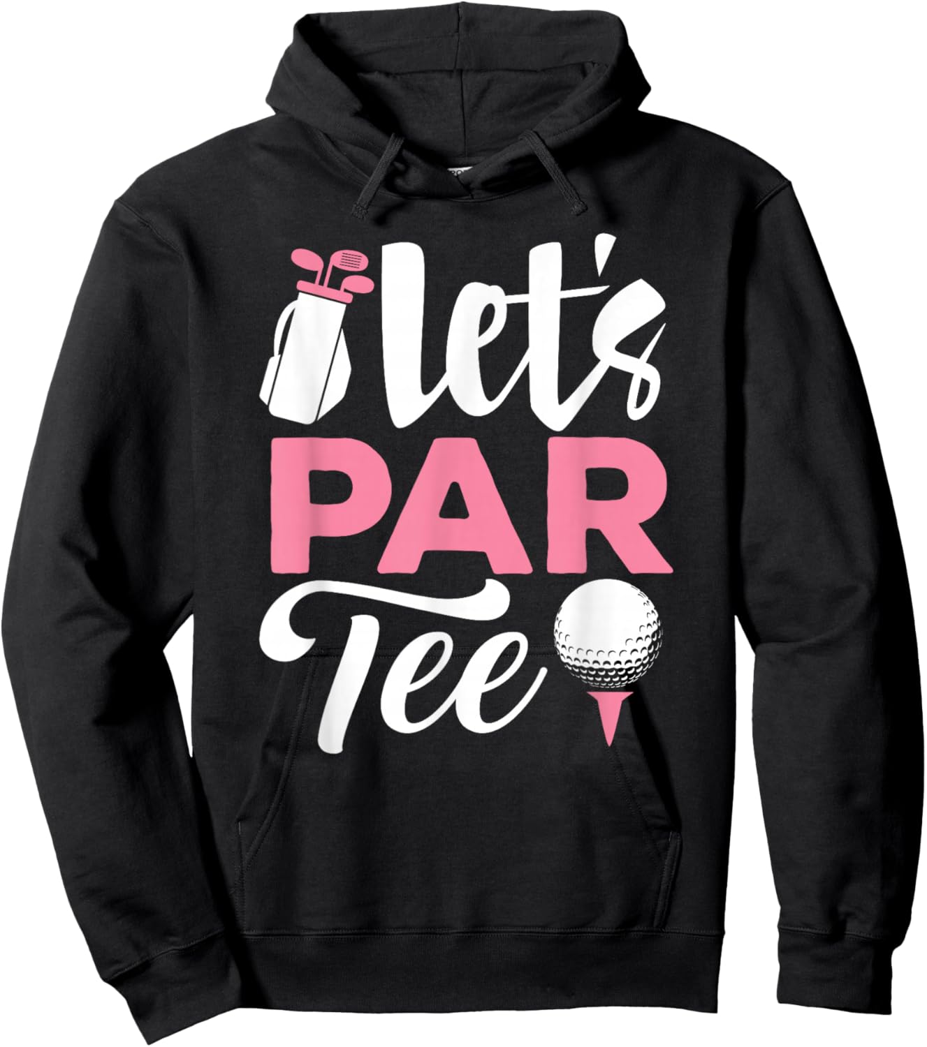 Let's Par Golf Shirt Golfer Golf Player Team Women Girl Hoodie - Hoodie | Black