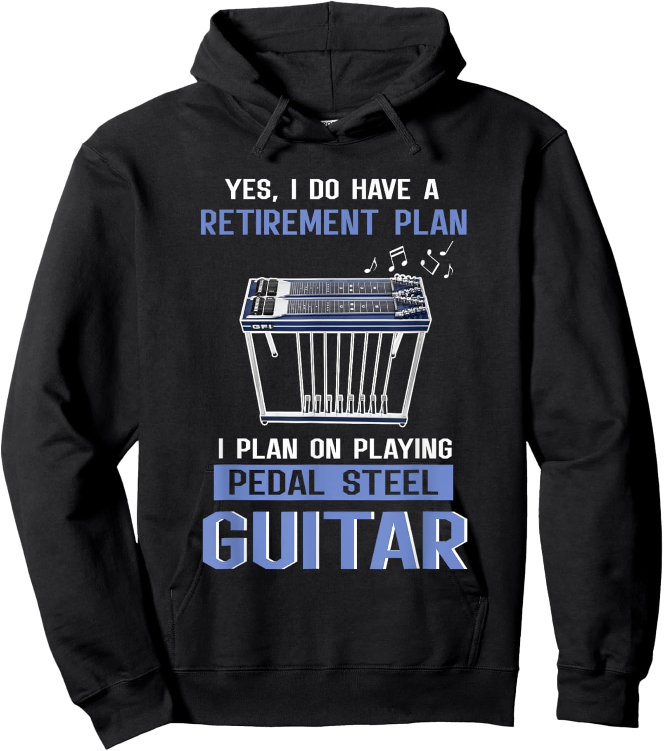 Retirement Plan I Plan on Playing Pedal Steel Guitar Hoodie - Hoodie | Black