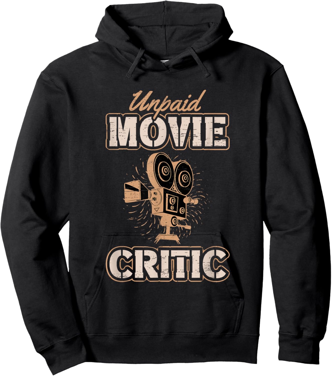 Unpaid Movie Critic for a Movie Buff Hoodie - Hoodie | Black
