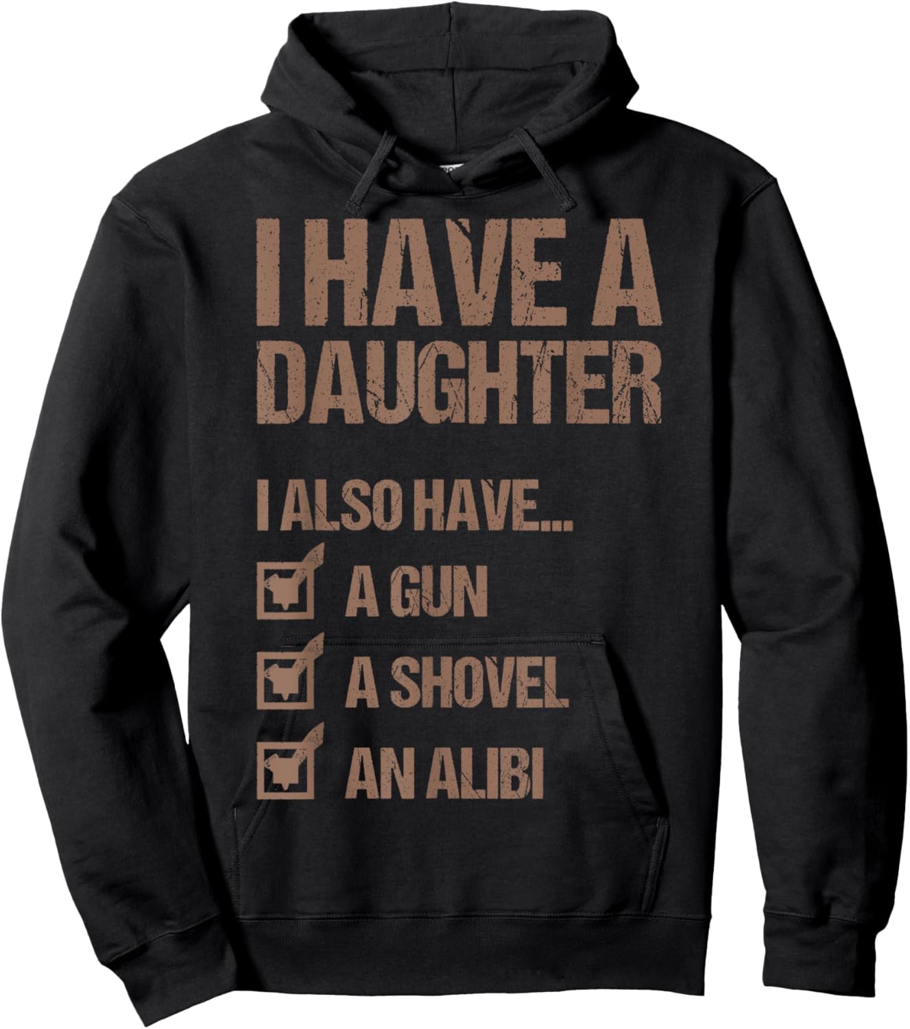 Dad Funny I Have A Daughter I Also Have A Gun A Shovel Hoodie - Hoodie | Black