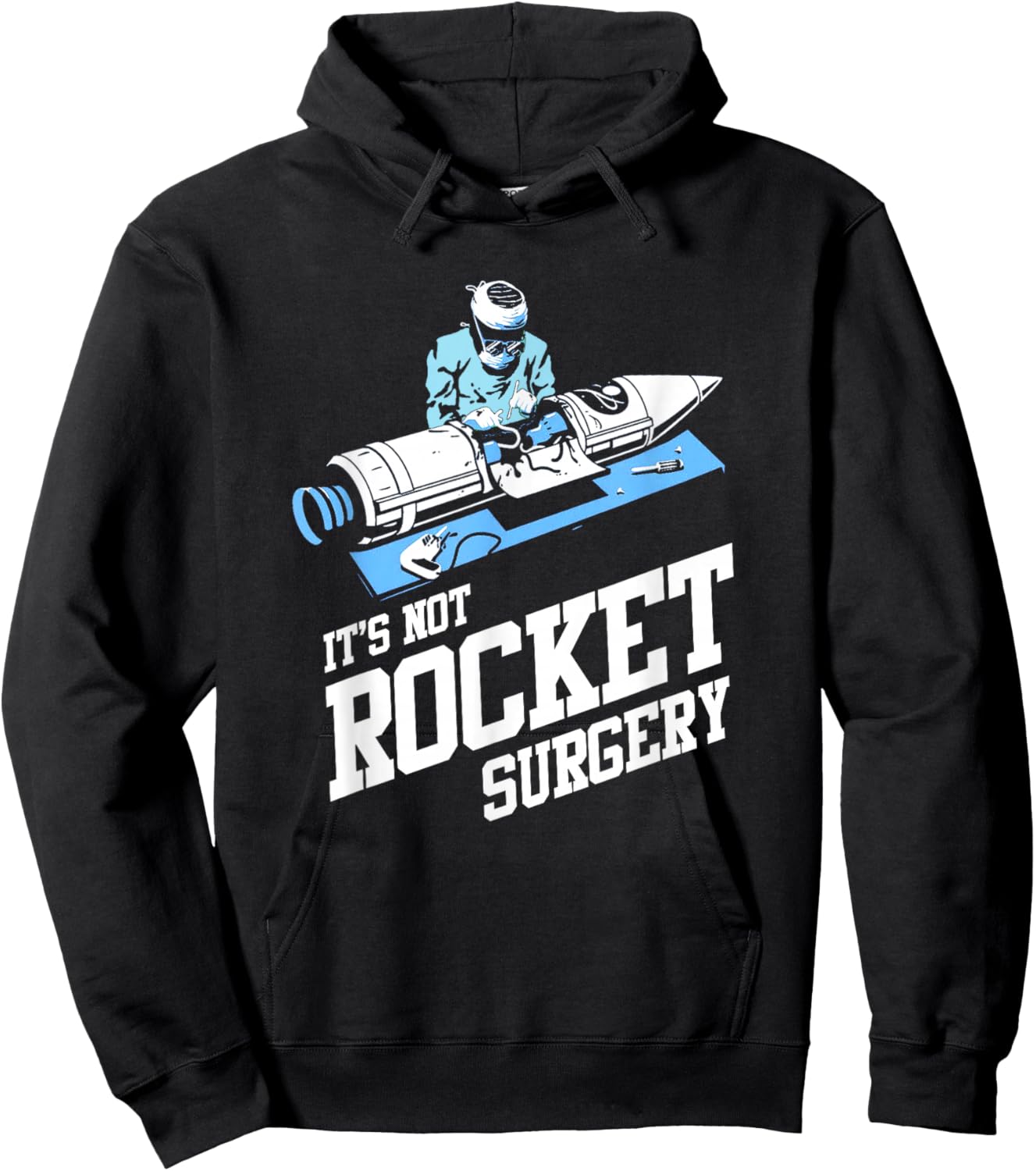 It's Not Rocket Surgery Shirt Doctor Surgeon Hoodie - Hoodie | Black