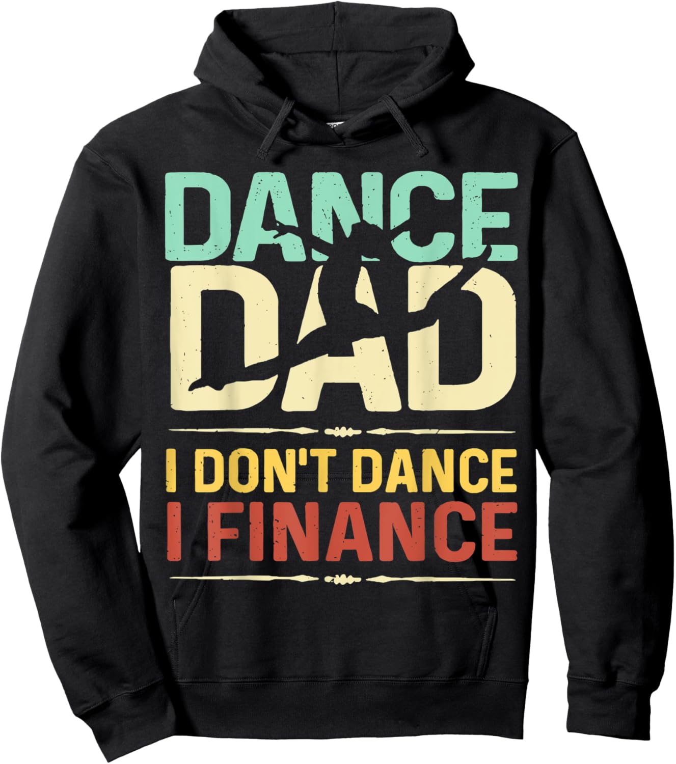 Dance Dad I Don't Dance I Finance Father's Day Hoodie - Hoodie | Black