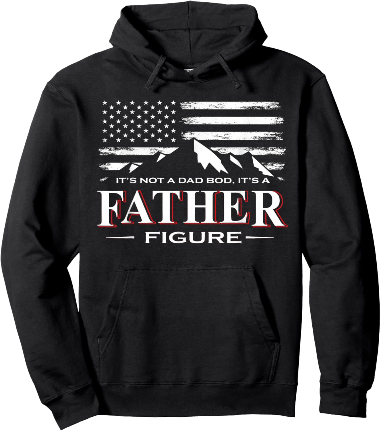It's Not A Dad BOD It's A Father-Figure American Flag Hoodie - Hoodie | Black
