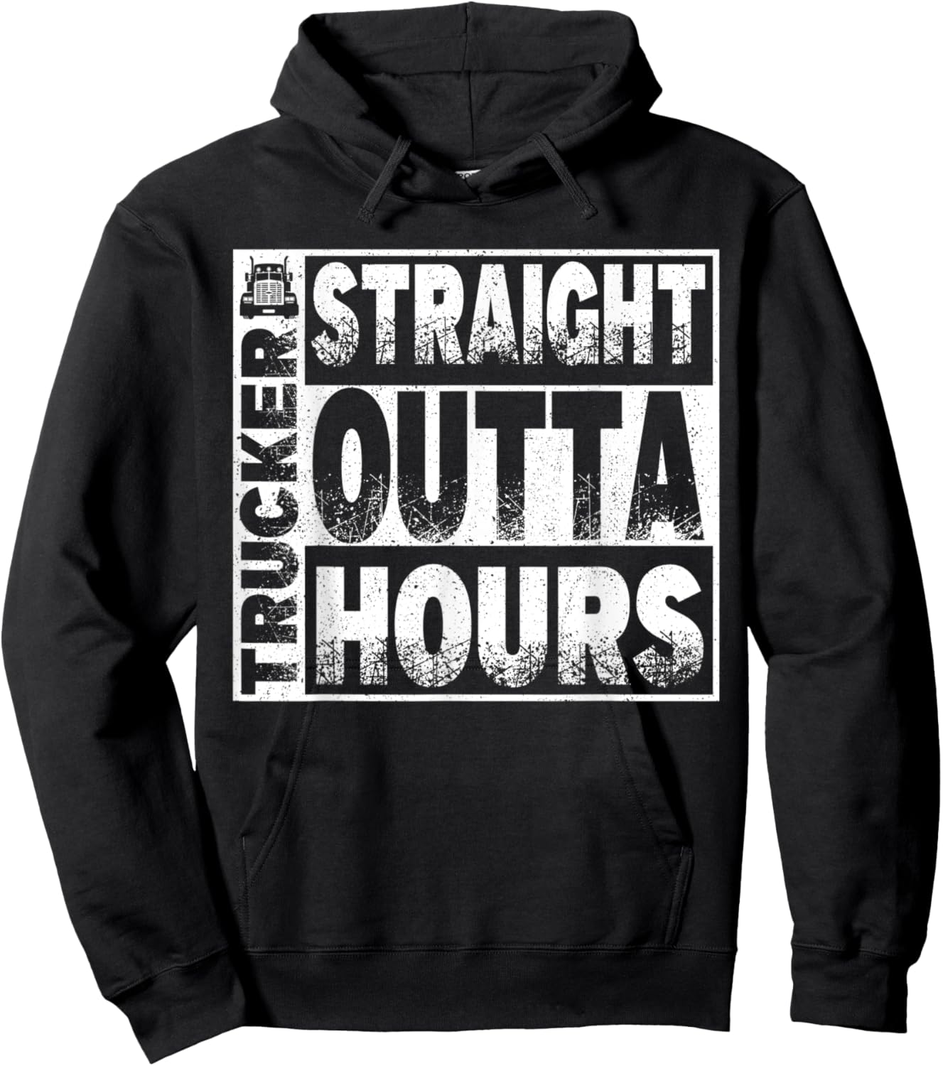 Truck Driver Straight Out Of Hours Funny Trucker Gift Hoodie - Hoodie | Black
