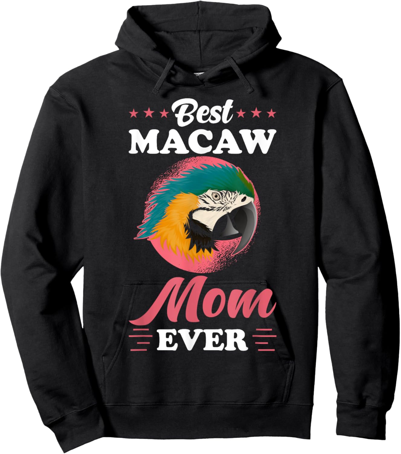 Macaw Design - Best Macaw Mom ever - Macaw Hoodie - Hoodie | Black