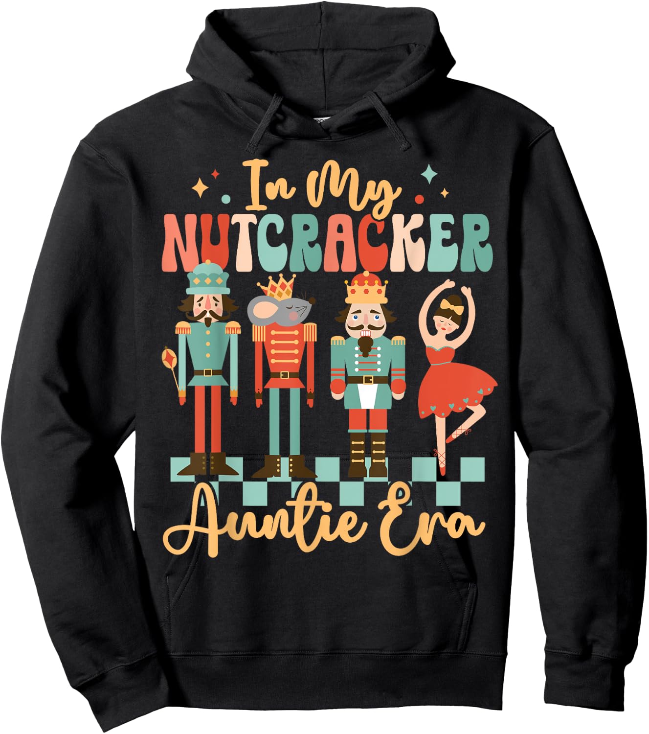In My Nutcracker Auntie Era Christmas Nutcracker Ballet Xmas Hoodie - Hoodie | Black