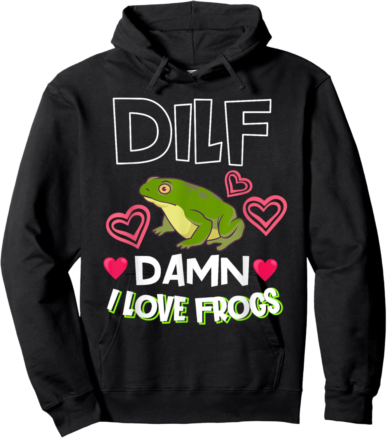 DILF Damn I Love Frogs Gift Frog Keeper Or Frog Lover Hoodie - Hoodie | Black