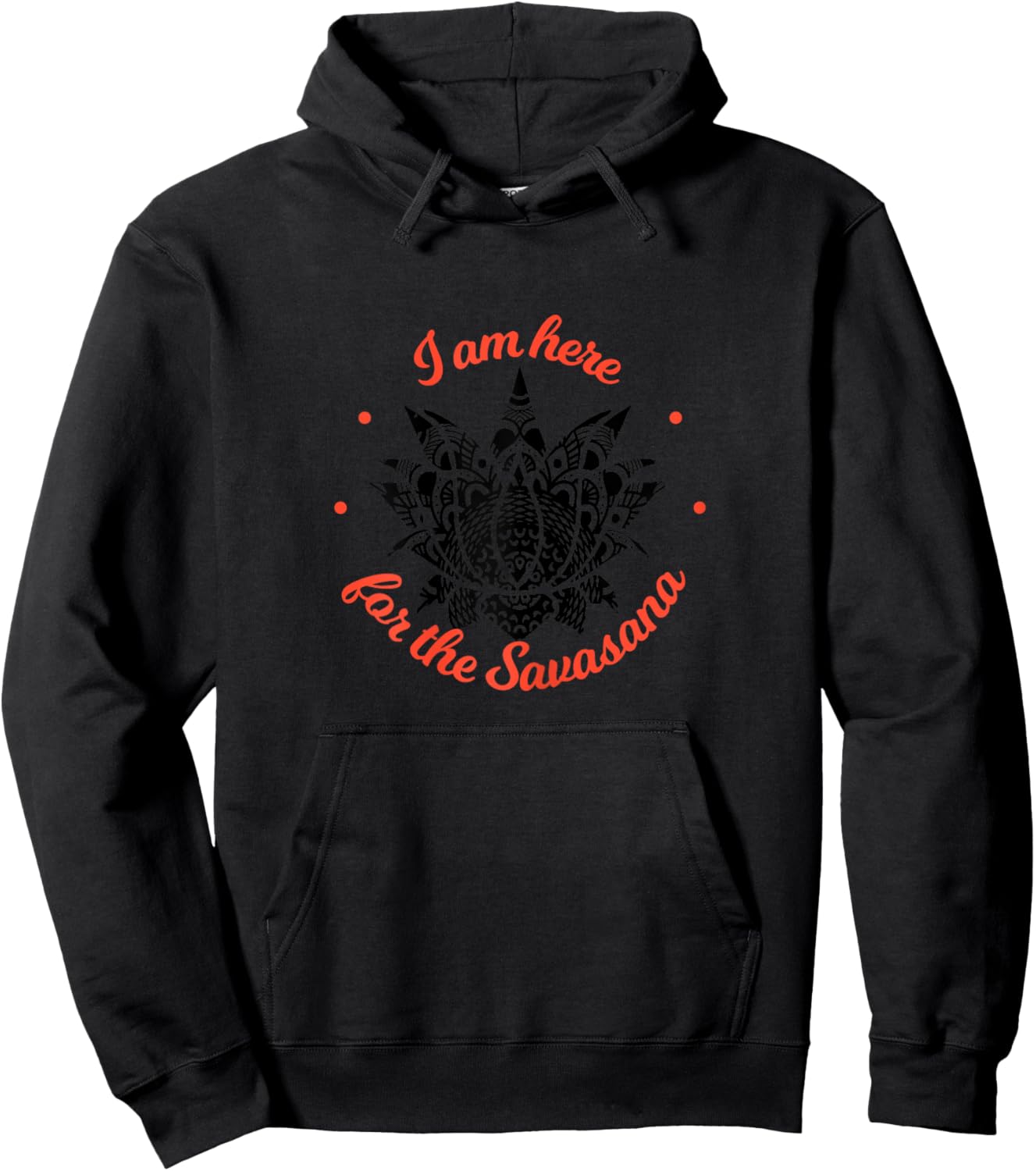 I am just here for the Savasana Shavasana Meditation Hoodie - Hoodie | Black