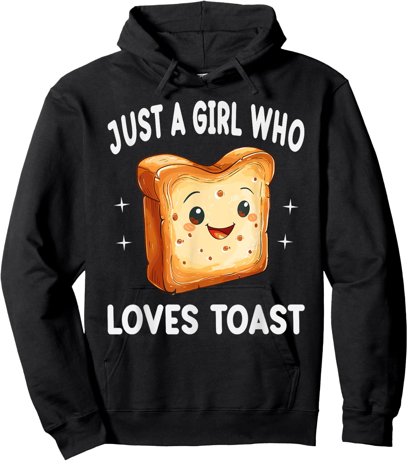 Just A Girl Who Loves Toast Funny Toast Lover Gift Hoodie - Hoodie | Black