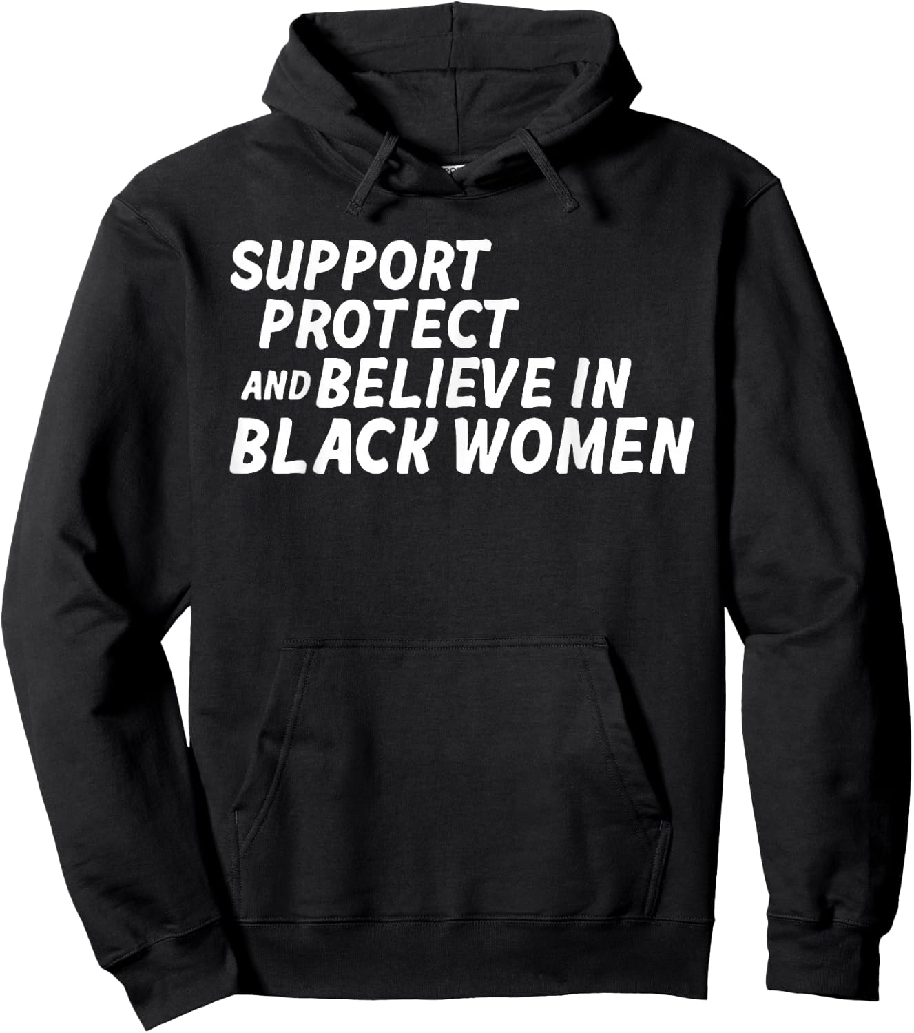 Support Protect And Believe In Black Women Hoodie - Hoodie | Black
