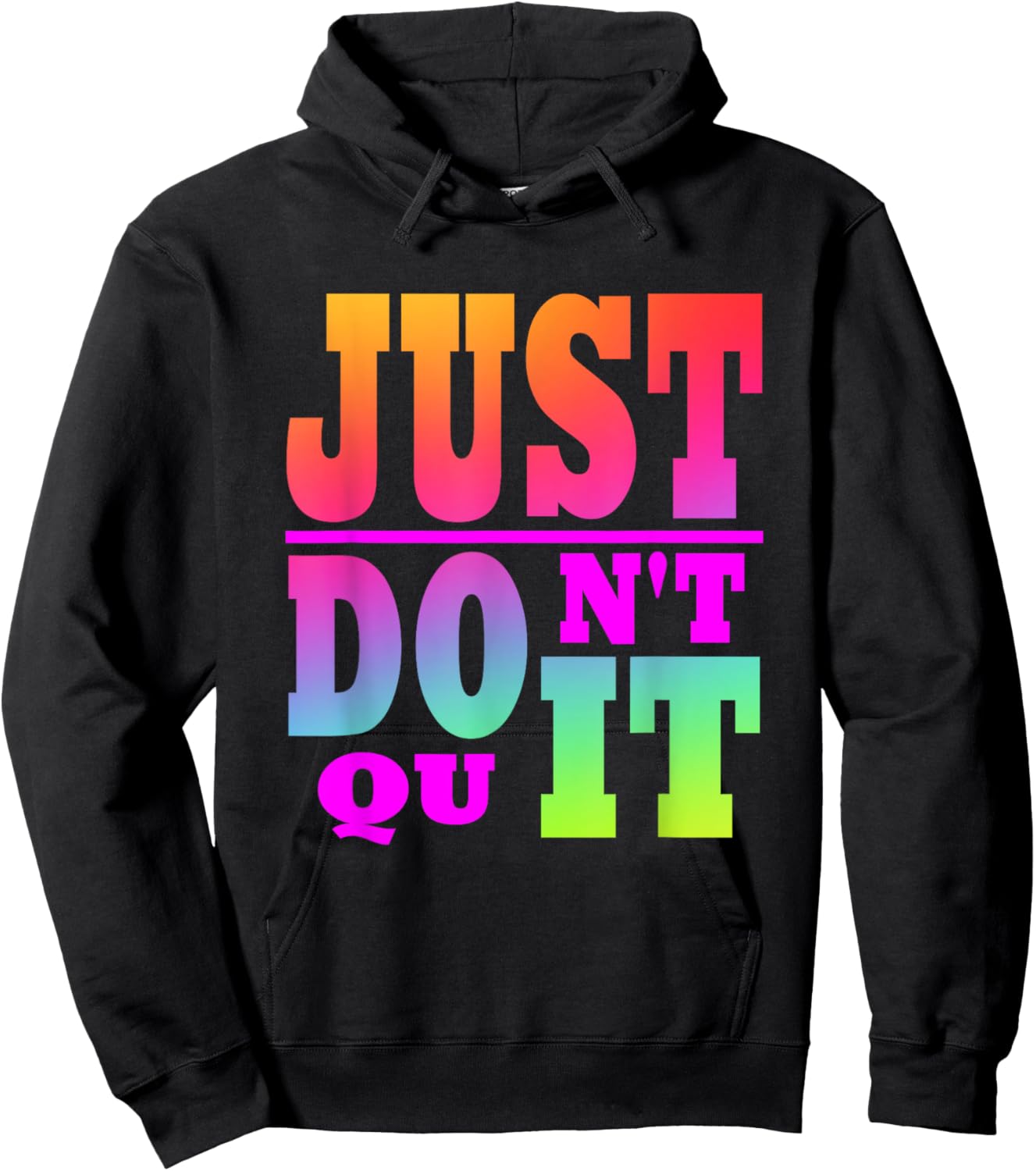 Just Don't Quit - Do It , Motivational Apparel Hoodie - Hoodie | Black