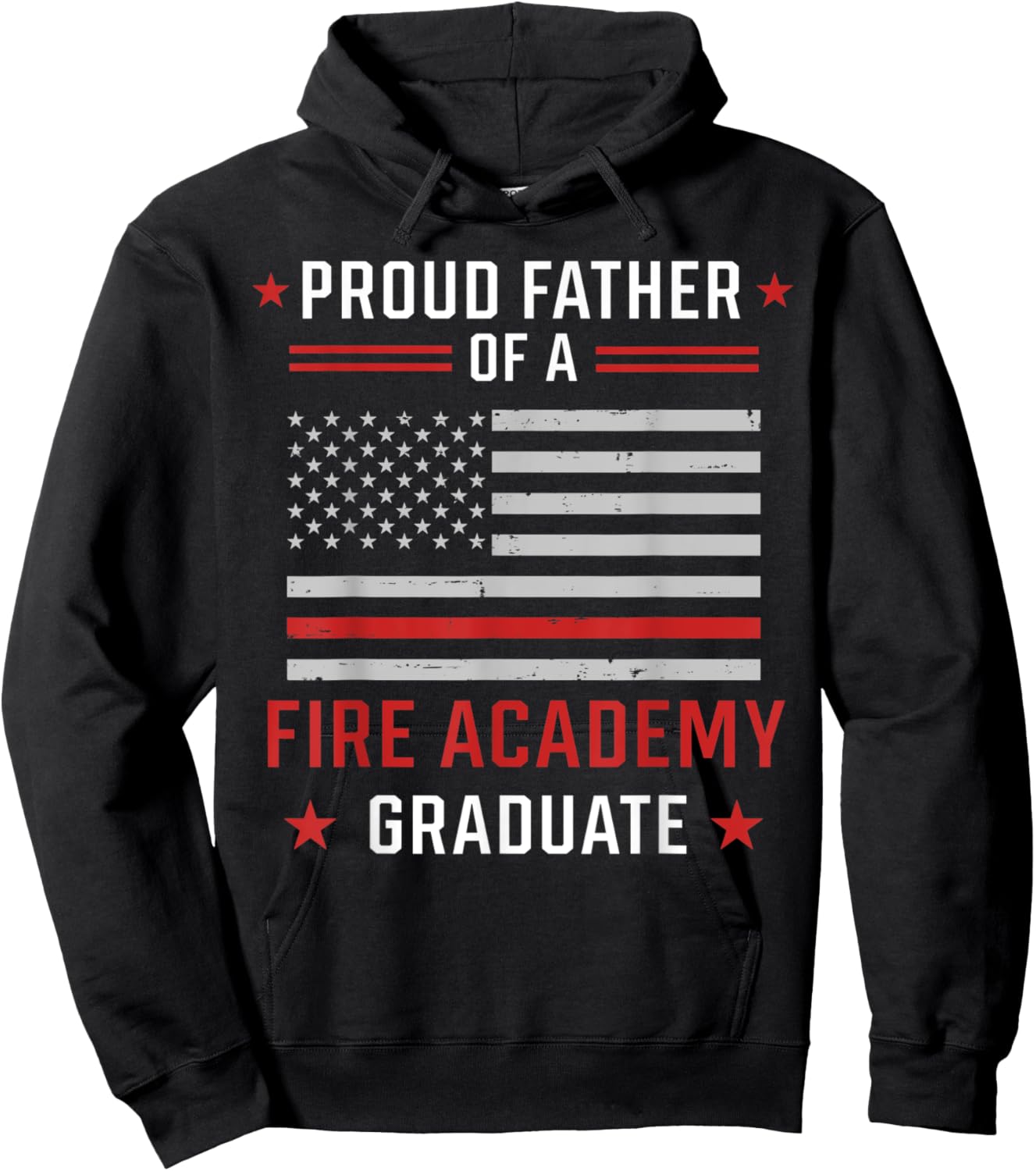 Proud Father Of A Fire Academy Graduate Hoodie - Hoodie | Black