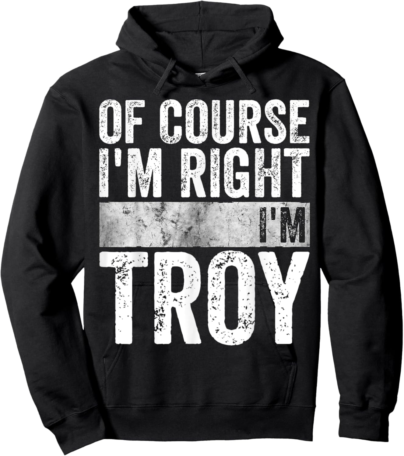 Funny Personalized Name Shirt Of Course I'm Right I'm Troy Hoodie - Hoodie | Black